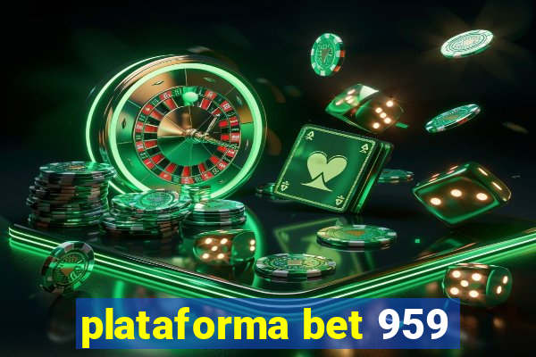 plataforma bet 959